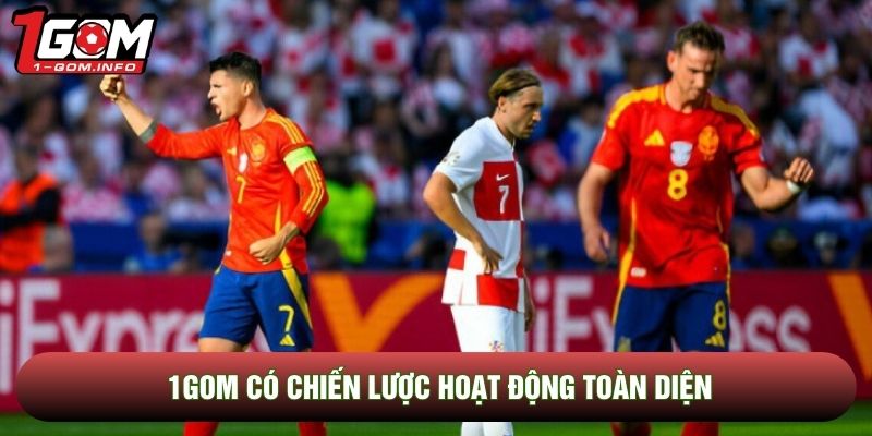 1Gom có chiến lược hoạt động toàn diện
