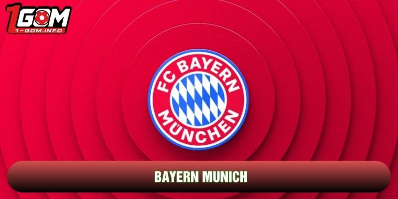 Bayern Munich - Biểu Tượng Của Sự Thống Trị Và Đẳng Cấp