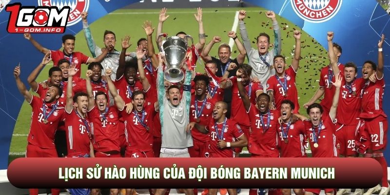 Lịch sử hào hùng của đội bóng Bayern Munich