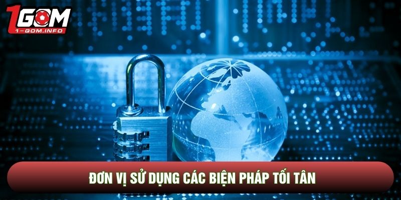 Đơn vị sử dụng các biện pháp tối tân