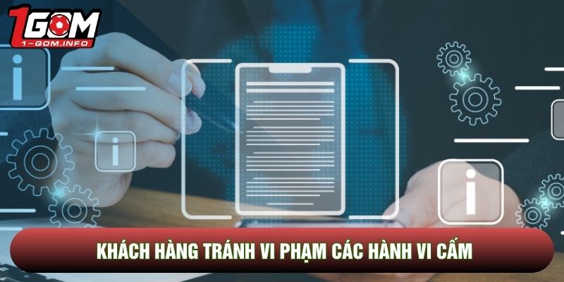 Khách hàng tránh vi phạm các hành vi cấm