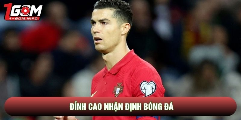 Đỉnh cao nhận định bóng đá Đỉnh cao nhận định bóng đá
