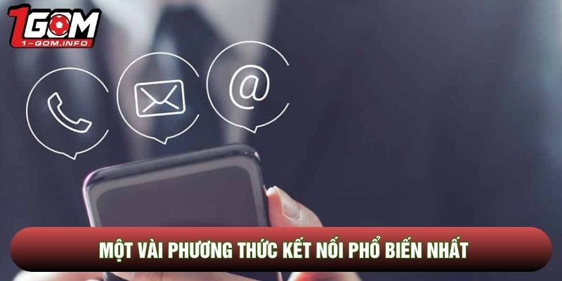 Một vài phương thức kết nối phổ biến nhất